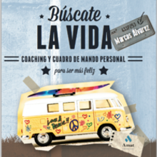 Búscate la vida: Coaching y Cuadro de Mando Personal para ser más feliz. Design, and Traditional illustration project by Sonia Sáez - 11.22.2013
