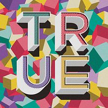 TRUE. Design, and Traditional illustration project by Pablo Alvin - 01.16.2013