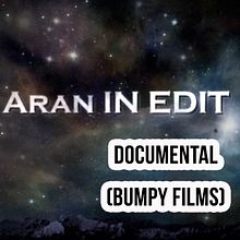 Documental "Aran IN EDIT". Un proyecto de Cine, vídeo y televisión de Rubén Martín-Milán - 26.09.2012