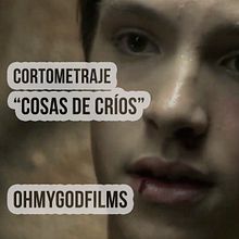 Cortometraje "Cosas de Críos". Un proyecto de Cine, vídeo y televisión de Rubén Martín-Milán - 31.01.2010