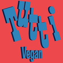 TUTTI VEGAN© . Design, and Traditional illustration project by Jhonny Núñez - 10.15.2013