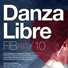 danzalibre, proyecto artístico FIBart 2010. Un proyecto de Diseño, Programación, Cine, vídeo y televisión de NAYF - 14.05.2010
