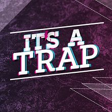 Imagen It's a Trap. Un projet de Design , Design graphique , et Musique de Nacho Hernández - 16.02.2014