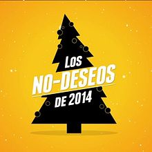 Los No-Deseos del 2014. Un proyecto de Publicidad de Adriana Castillo García - 24.12.2013