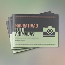 Narrativas Fotoanimadas. Un proyecto de Diseño editorial y Diseño gráfico de Xana Morales - 09.04.2011