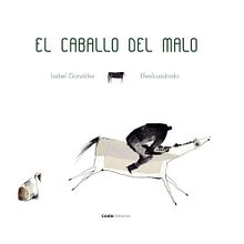 El caballo del malo. Un proyecto de Ilustración tradicional de Raquel Fernández ( EFEALCUADRADO) - 12.02.2014