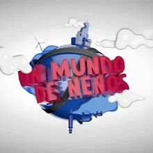 Un Mundo de Nenos - Pgm de televisión. Un proyecto de Cine, vídeo y televisión de Jose V. Estonllo - 26.06.2014