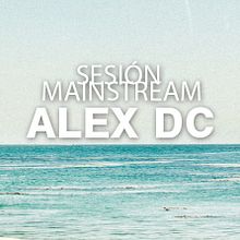 Sesión ALEX DC Mainstream verano´14. Projekt z dziedziny  Muz i ka użytkownika Alex dc. - 14.07.2014