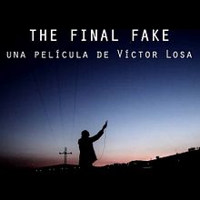 Proyecto The Final Fake. Un progetto di Cinema, video e TV di Álvaro Alcibi Baquero - 12.08.2014