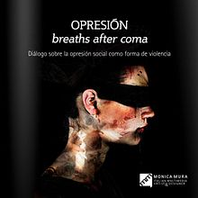 OPRESIÓN, breaths after coma. Un proyecto de Bellas Artes, Cine, vídeo, televisión, Fotografía, Multimedia y Collage de Monica Mura - 19.10.2014