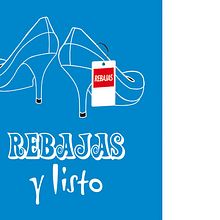Nuevo proyectoPropuesta campaña Centro Comercial: REBAJAS y listo. Art Direction project by Beatriz Menéndez López - 11.02.2007