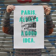 Paris, always a good idea. Photograph, Screen Printing, T, and pograph project by Barba - 11.11.2013