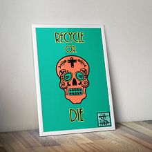 Recycle or die . % eva Duran seidel tarafından hazırlanan Tasarım, Ve Grafik Tasarım projesi - 01.02.2015