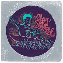 STAY STOKED. Un progetto di Illustrazione tradizionale e Tipografia di Javi Luque - 20.01.2015