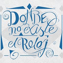 Donde no existe el reloj. Design, and Graphic Design project by Elena Gómez - 02.06.2015