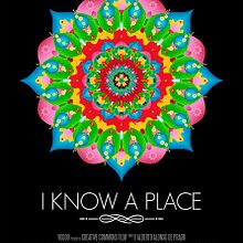 I KNOW A PLACE (DOCUMENTAL). Un progetto di Cinema, Cinema, video e TV, Web development, Direzione artistica, Design, Graphic design, Educazione, Fotografia, Marketing, Motion graphics, Multimedia, Postproduzione fotografica e Video di Alberto Alonso de Prado - 21.02.2015