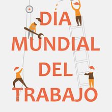 Cartel día del trabajo. Un proyecto de Diseño gráfico e Ilustración tradicional de Rocío González - 30.09.2014