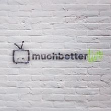 muchbetterlive. Br, ing, Identit, Design, Graphic Design, and Advertising project by Próximamente - 02.17.2015