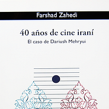 40 Años de Cine Iraní - Farshad Zahedi . Design editorial de Paula Gahrmann - 04.26.2010