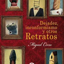 Dejadez, inconformismo y otros retratos, de Miguel Cerro. 2015. Editorial Design, Graphic Design, and Traditional illustration project by Miguel Cerro - 05.12.2015
