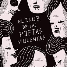 Poetas violentas. Un proyecto de Ilustración tradicional de Ana Galvañ - 05.06.2015