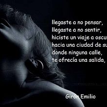 Llegaste a no Pensar . Scriere de Emilio Giron - 07.24.2015