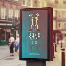 BRANDING - La Rana con Pelo. Br, ing, Identit, Design, and Graphic Design project by Concepción Domingo Ragel - 08.10.2015