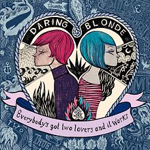 Daring Blonde, Everybody’s got two lovers and it Works. 2012. Ein Projekt aus dem Bereich Traditionelle Illustration, Musik, T und pografie von vanesa zafra - 02.01.2016