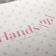 Hands Up - Nail bar. Een project van  Br, ing en identiteit, Cop, writing,  Art direction,  Ontwerp, Productontwerp, Grafisch ontwerp y Packaging van Patricia Moreno López - 03.09.2015