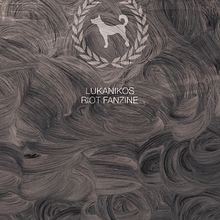 LUKANIKOS RIOT FANZINE. Editorial Design, and Graphic Design project by Chema Silva - 09.07.2015