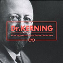 DR. KERNING (KIT DE SUPERVIVENCIA PARA DISEÑADORES NÓVELES). Br, ing, Identit, and Graphic Design project by María Bruno Moreno - 04.16.2015