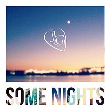 Some Nights. Film, Video, TV, and Music project by Julen Gerrikabeitia Segura - 01.18.2014