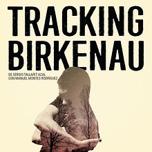 Cartel "TRAKING BIRKENAU" Ein Projekt aus dem Bereich Bildende Künste, Kunstleitung und Design von MARCOS MORENO - 30.09.2015
