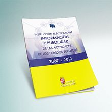 INFORMACIÓN Y PUBLICIDAD FONDOS EUROPEOS 2007-2013. Un proyecto de Br, ing e Identidad, Diseño editorial y Diseño gráfico de Ricardo Millán Zamorano - 11.10.2009
