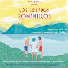 Los Exiliados Románticos. Un proyecto de Cine, Diseño e Ilustración tradicional de Clara León - 28.10.2015