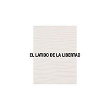 El latido de la libertad. Un proyecto de Diseño editorial de Cuadrado Creativo - 01.11.2015