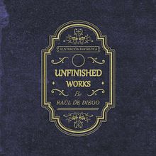 Unfinished Works. Design project by Raul de Diego - 11.18.2015