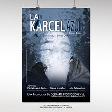 Diseño Cartel Teatro; La Karcel Azul . Br, ing, Identit, Art Direction, Graphic Design, and Design Management project by Carolina Gonzalez Serrano - 01.05.2016