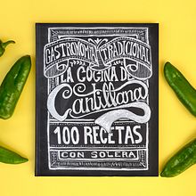 La cocina de Cantillana. Calligraph, Art Direction, Editorial Design, and Graphic Design project by Miguel Ferrera García - 11.25.2015