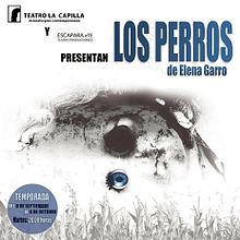 "Los Perros" de Elena Garro, Dir. Sandra Espinosa. Artes plásticas, Direção de arte, Design de vestuário, e Design de cenários projeto de Ricardo Garcia Luna - 05.10.2015