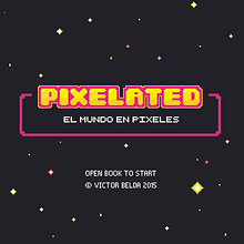 PIXELATED - Libro. Product Design, Editorial Design, Graphic Design, and Traditional illustration project by Victor Belda Ruiz - 12.08.2015