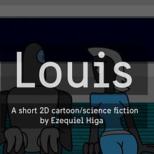 Louis, un cortometraje 2D. Animation project by Ezequiel Higa - 10.29.2015