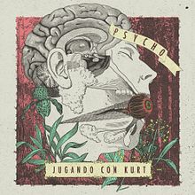"Psycho" Single para Jugando con Kurt. Design, and Traditional illustration project by Goo Joob - 01.01.2016