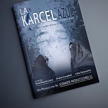 Diseño Dossier obra de Teatro;  La Karcel Azul. Fine Arts, Br, ing, Identit, Art Direction, Design, Editorial Design, Graphic Design, Events, Photograph, Design Management, Advertising, and TV project by Carolina Gonzalez Serrano - 01.05.2016