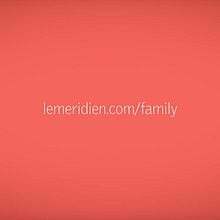 Le Meridien Family: Discover Together. Film, Video, TV, Multimedia, and Video project by Javier Mostacero Carrera - 01.12.2016