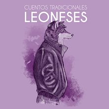 Cuentos Tradicionales LEONESES.. Een project van Redactioneel ontwerp, Grafisch ontwerp y Traditionele illustratie van David Miguélez López - 13.01.2016