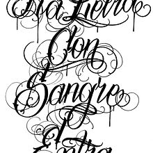 La Letra Con Sangre Entra.. Un proyecto de Caligrafía, Artesanía, Diseño, Ilustración tradicional, Tipografía y Escritura de Posk Buenatinta - 16.04.2010