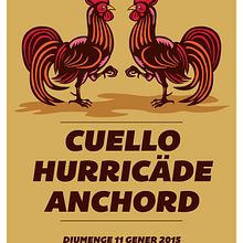 Cartel CUELLO + HURRICÄDE + ANCHORD. Graphic Design, and Traditional illustration project by Xavier Calvet Sabala - 01.10.2015