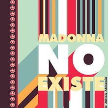Madonna no existe . % Julián Almazán tarafından hazırlanan Çizgi roman projesi - 11.15.2011