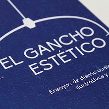 El gancho estético. Design, Editorial Design, and Graphic Design project by María Rodríguez Vázquez - 04.01.2016